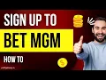 How To Sign Up To BetMGM