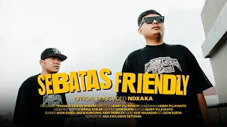 ndx aka sebatas friendly official music video 