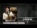 Alfredo Olivas - Y Por Que No ( Estudio 2015)