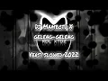 Download Lagu DJ MAMBOTU X GELENG - GELENG VERSI SLOW 2022