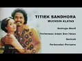 Download Lagu TITIEK SANDHORA \u0026 MUCHSIN ALATAS, The Very Best Of, Vol.5