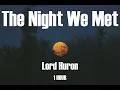 Download Lagu Lord Huron - The Night We Met / 1 Hour / 🎵🎵