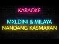 NANDANG KASMARAN KARAOKE by Mxldini \u0026 Milaya @ MKJAM