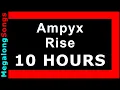 Download Lagu Ampyx - Rise 🔴 [10 HOUR LOOP] ✔️
