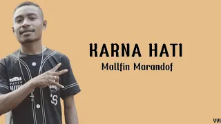 karna hati mallfin marandof video lirik 