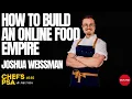 How Joshua Weissman Built a 10M Food Empire and What Chefs Can Learn Chef s PSA