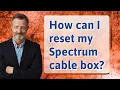 How can I reset my Spectrum cable box