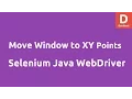 Move Window to XY co-ordinates Selenium Java