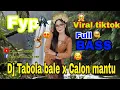 Download Lagu Dj Tabola Bale X Calon Mantu FULL BASS