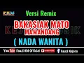 Download Lagu REMIX - BAKASIAK MATO MAMANDANG - Frans Ariesta ( KARAOKE ) NADA WANITA