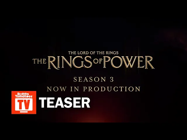 The Lord of the Rings: The Rings of Power Season 3 Teaser | 'Now In Production'