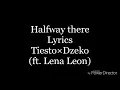 Halfway there-lyrics-Tiesto×Dzeko(ft. Lena Leon)