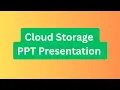 Cloud Storage PPT Presentation Seminar Download Meaning Types How it Works