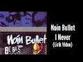 I Never - Noin Bullet (lirik video unofficial)