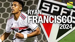 Ryan Francisco 2024 - Dribles, Passes & Gols - São Paulo | HD