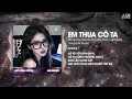 Lagu Em Thua Cô Ta Remix (Bản Trend TikTok) - Min Quỳnh Anh ♫ Cô Ấy Tốt Hơn Em À Cô Ta Cũng Thương Anh À