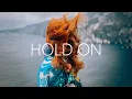 Download Lagu Chill Satellite - Hold On (Lyrics) ft. Annamarie Rosanio