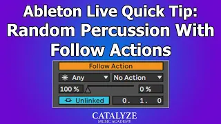 Improve Your Loops With Follow Actions Ableton Live Tutorial 