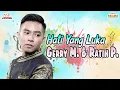 Download Lagu Gerry Mahesa \u0026 Ratih Purwasih - Hati Yang Luka (Official Music Video)