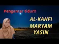 Download Lagu Surat Al-Kahfi — Maryam — Yasin || Lili Rahmah