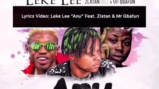 lyrics video leke lee ft zlatan ibile u0026 mr gbafun anu