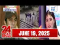Download Lagu 24 Oras Express: June 19, 2025 [HD]