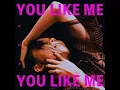 You Like Me