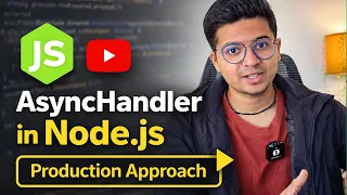 Stop Writing Everywhere Use AsyncHandler in Node js
