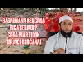 Bagaimana Bencana Bisa Terjadi❓ Cara Biar Tidak Terjadi Bencana❗⚔️🛡️|Ustadz Khalid Basalamah