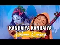 Download Lagu Kanhaiya Kanhaiya Pukara Karenge (Slowed+Reverb) Kahin to Milenge Vo Banke Bihari || Textaudio