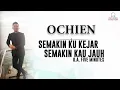 Download Lagu Ochien - Semakin Kukejar Semakin Kau Jauh