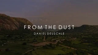 Daniel Deuschle From The Dust Official 