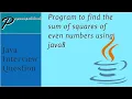 Program to find the sum of squares of even numbers using java8 java interview problem