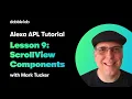 Alexa APL Tutorial - Lesson 9 ScrollView Components