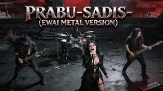 prabu sadis ewai metal cover