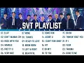 Download Lagu SEVENTEEN (세븐틴) PLAYLIST BEST SONGS PLAYLIST 2022