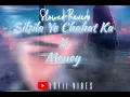 Download Lagu Silsila Ye Chahat Ka X Money Lofi Song | [Slowed+Reverb] | Lofii Vibes #lofi #bollywoodlofi