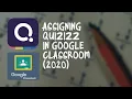 How to Assign Quizizz in Google Classroom 2020