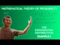 Mathematical Theory Of Probability - The Exponential Distribution Example 1