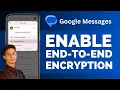 How To Enable End-To-End Encryption In Google Messages