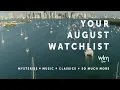 Your August Watchlist Starts Here WLRN
