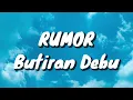 Download Lagu Rumor - Butiran Debu (Lirik)