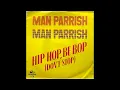 Man Parrish - Hip Hop, Be Bop (Don't Stop) (Remaster)