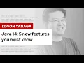 Java 14 5 new features you must know DevNation Tech Talk