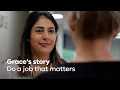Jobs that Matter A Day in the Life Grace s story