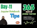 Day 11 Learn Python Jupyter Notebook Tips and Tricks 365 Days of Growing Together