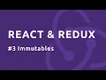 React Redux Tutorial - Immutables