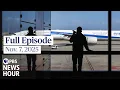 PBS News Hour full episode, Nov. 7, 2025