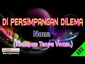 Download Lagu Di Persimpangan Dilema by Nora [Original Audio-HQ] | Karaoke Tanpa Vokal