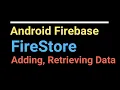 Android Firebase FireStore Adding and Retrieving data in Kotlin 2020